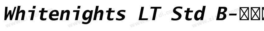 Whitenights LT Std B字体转换 Whitenights LT Std B字体转换